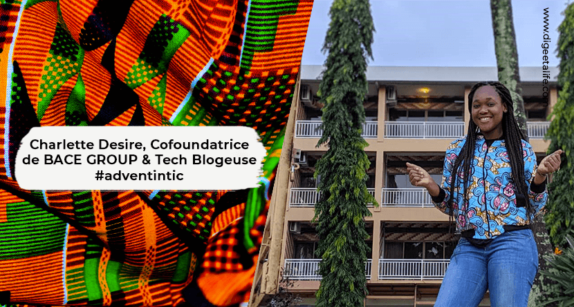 Interview avec Charlette Desire, Cofoundatrice de BACE GROUP & Tech Blogueuse à #adventintic Charlette Desire002 - Interview avec Charlette Desire, Cofoundatrice de BACE GROUP & Tech Blogueuse à #adventintic